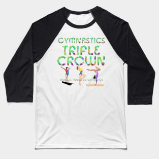 Gymnastics Triple Crown Baseball T-Shirt